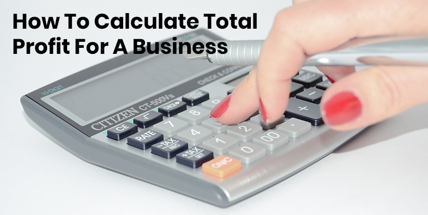 total-profit-formula-how-to-calculate-total-profit-for-a-business