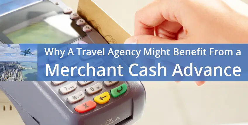 Is a Merchant Cash Advance the Right Option for My Travel Agency?