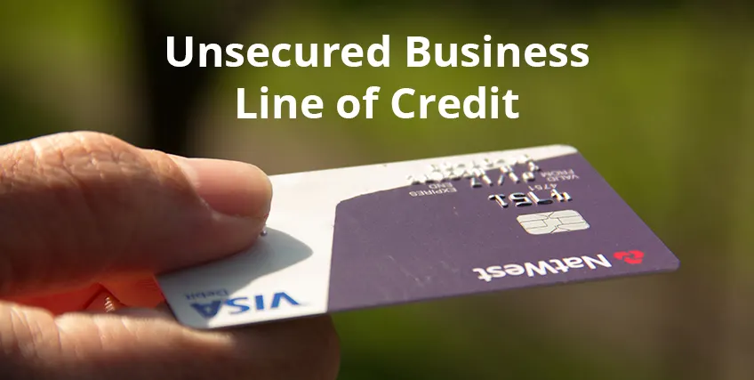 A Beginner’s Guide to the Unsecured Business Line of Credit